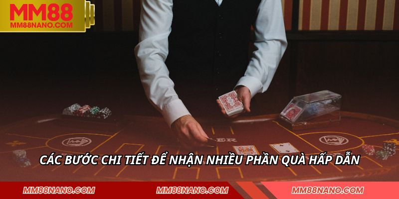 Các bước chi tiết để nhận nhiều phần quà hấp dẫn