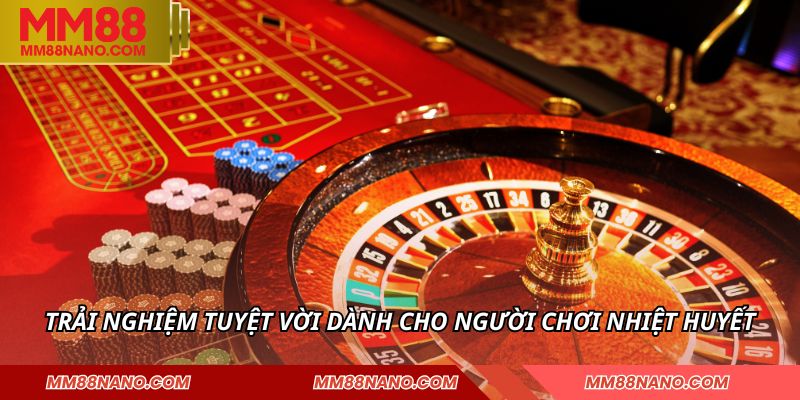 Trải nghiệm tuyệt vời dành cho người chơi nhiệt huyết